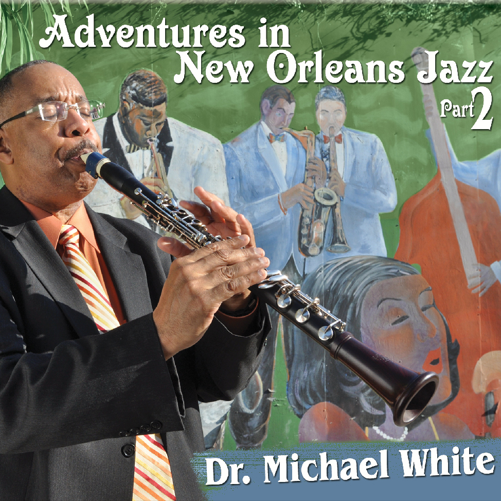 Dr. Michael White – Adventures in New Orleans Jazz Pt. 2