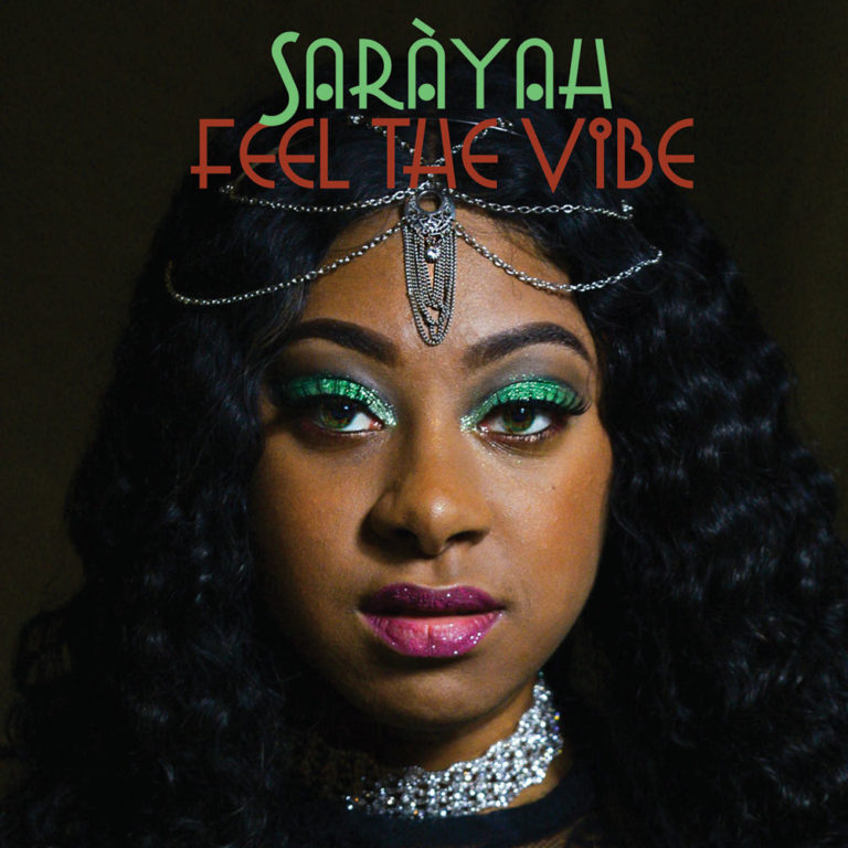Saràyah – Feel the Vibe
