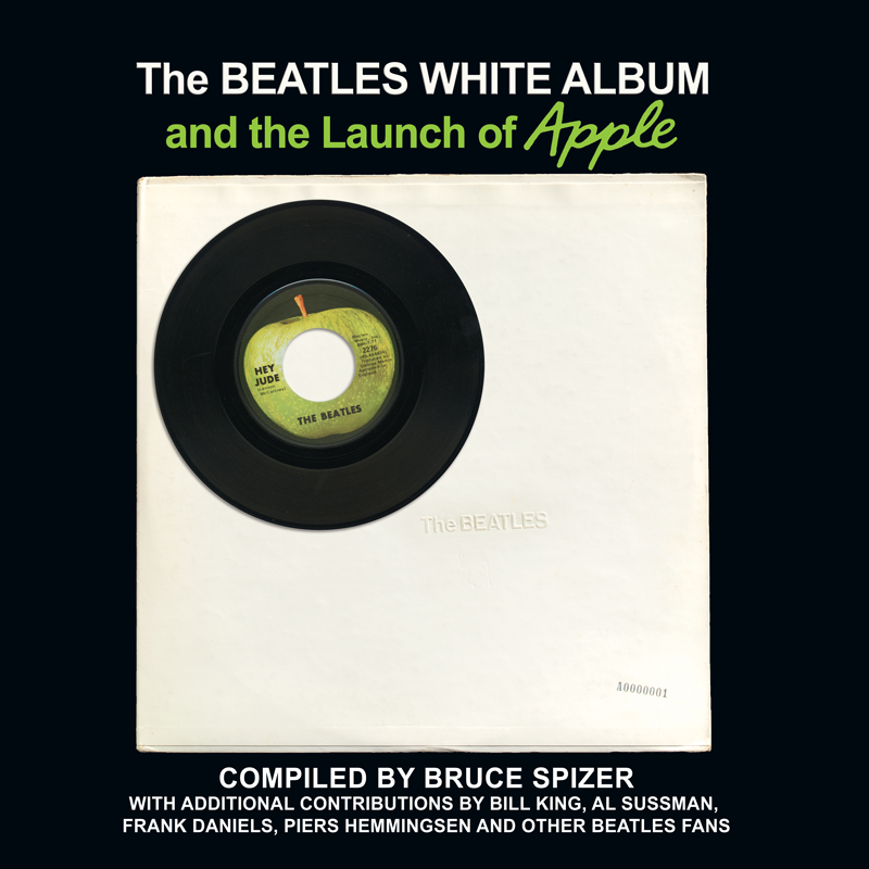 The Beatles White Album and the Launch of Apple – Bruce Spizer